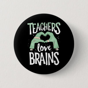 Teachers Love Brains Halloween TShirt Costume 6 Cm Round Badge