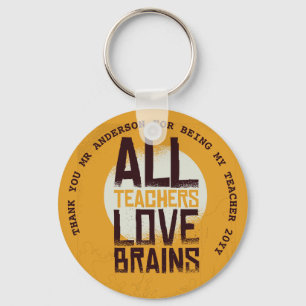 TEACHERS LOVE BRAINS Personalised Gifts Under $4 Key Ring