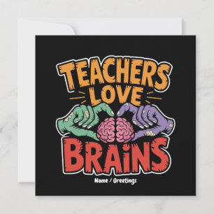 Teachers Love Brains Zombie Hands Heart Halloween Invitation