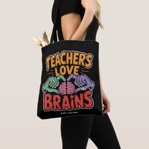 Teachers Love Brains Zombie Hands Heart Halloween Tote Bag