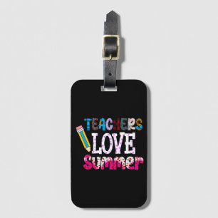 Teachers Love Summer Luggage Tag Teacher Gift