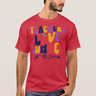 Teachers Love Summer T-Shirt