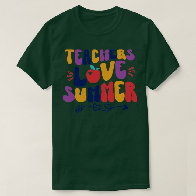 Teachers Love Summer T-Shirt (Design Front)
