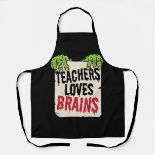 Teachers Loves Brains Funny Halloween Teacher Shir Apron