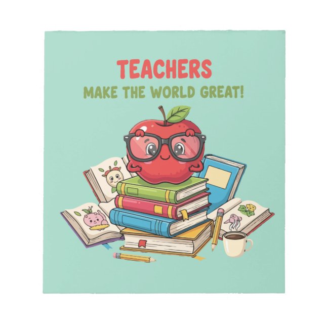 "Teachers Make The World Great" Cute Apple  Notepad (Front)