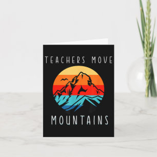 Teachers Move Mountains, Motivational Teacher Quot Card