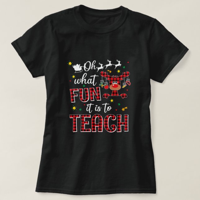Teachers Oh What Fun It Is To Teach Cute Red Plaid T-Shirt (Design Front)