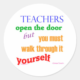 Teachers open the door... classic round sticker