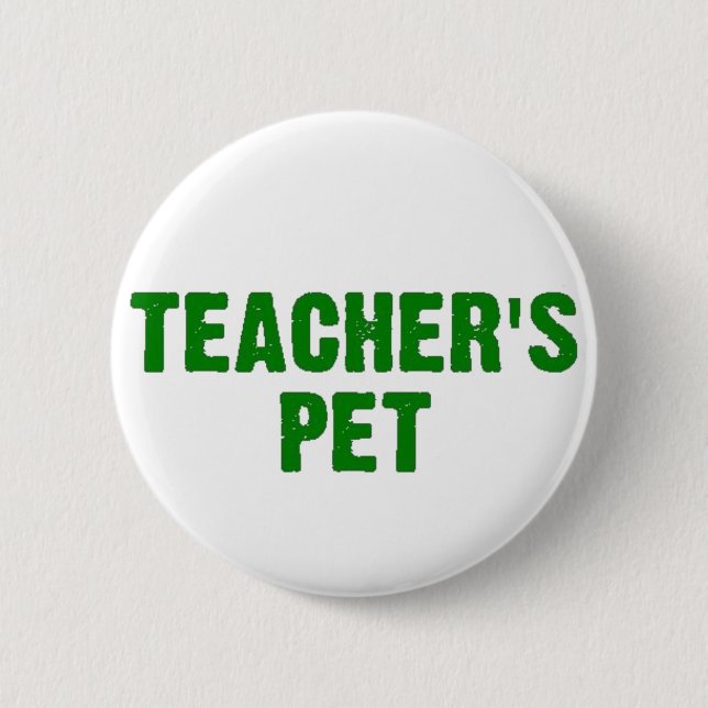 Teacher's Pet 6 Cm Round Badge (Front)
