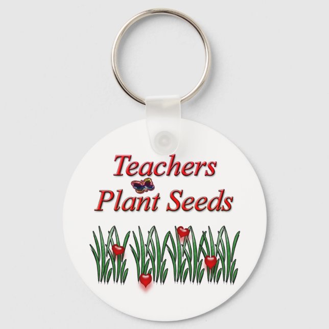 Teachers Plant Seeds Key Ring (Front)