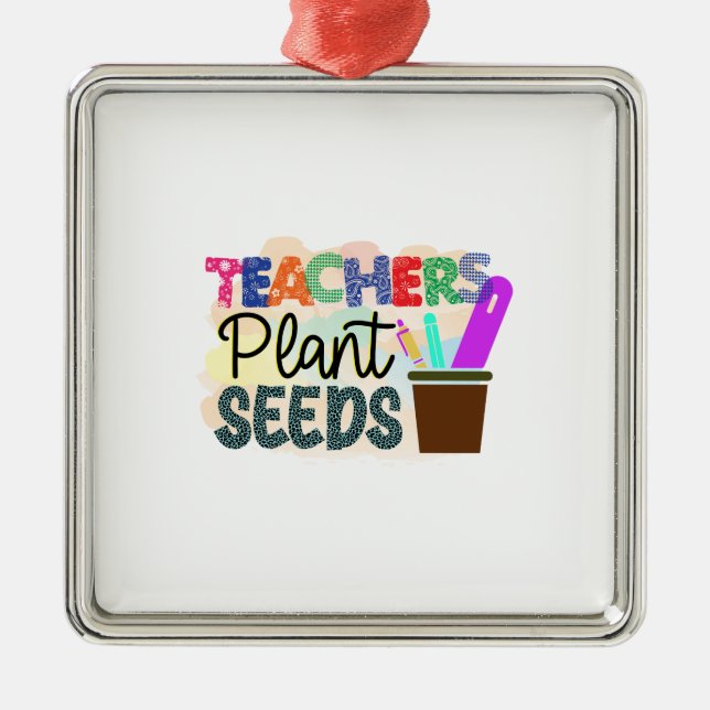 Teachers Plant Seeds Metal Tree Decoration (Front)