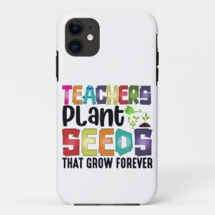 Teachers Plant Seeds That Grow Forever Case-Mate iPhone Case