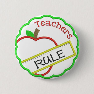 Teachers Rule 6 Cm Round Badge