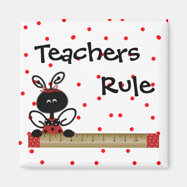 Teachers Rule Magnet (Front)