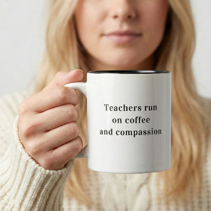 Teachers Run On Coffee Quote Mug