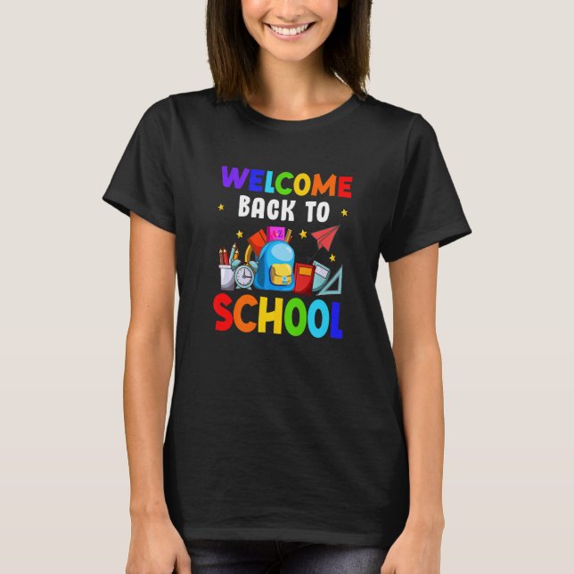 Teachers School  Welcome Back To School T-Shirt (Front)