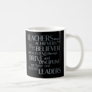 Teachers shape achievers coffee mug