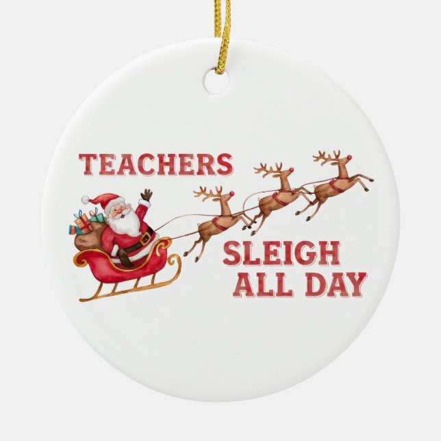 Teachers Sleigh All Day Ceramic Tree Decoration (Front)