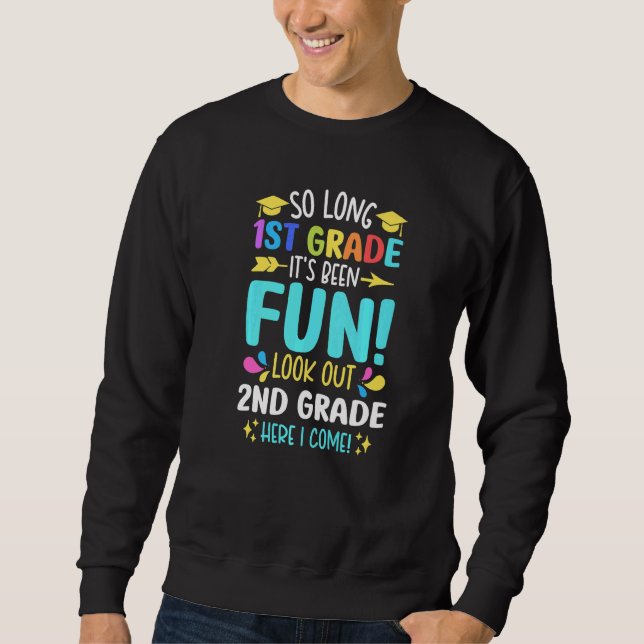 Teachers Students So Long 1st Grade Here I Come 2n Sweatshirt (Front)