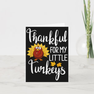 Teachers Thanksgiving Thankful For My Little Turke Card