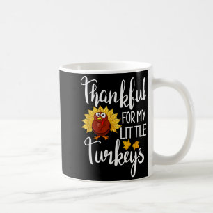 Teachers Thanksgiving Thankful For My Little Turke Coffee Mug