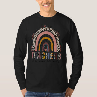 Teachers We Do It All Leopard Rainbow Teach Love I T-Shirt