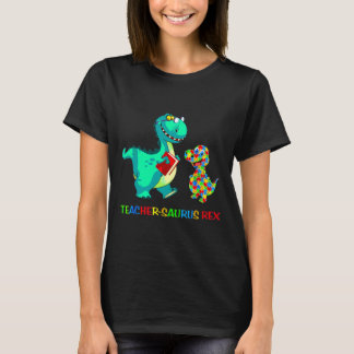 Teachersaurus Rex Dinosaur Autism Special Educatio T-Shirt