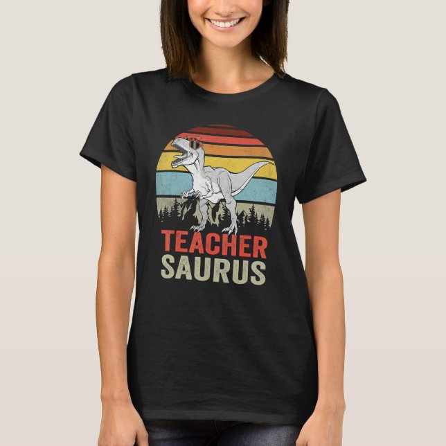 Teachersaurus Rex Dinosaur Teacher Saurus Family D T-Shirt (Front)