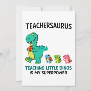 Teachersaurus teacher humour with little dinosaurs invitation