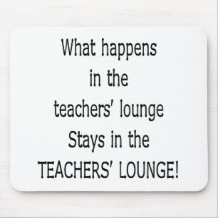 TEACHERSLOUNGE MOUSE PAD