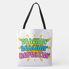 Teachin', Beachin', Repeatin' with Sunshine Tote Bag