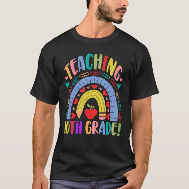 Teaching 10th Grade School Rainbow   Acedamic T-Shirt (Front)