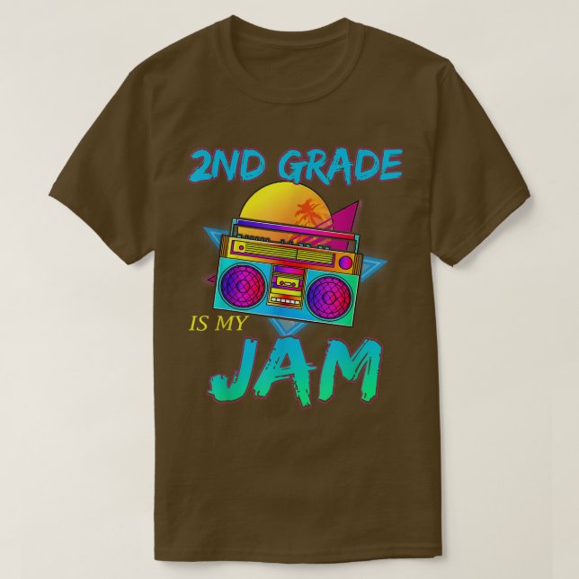 Teaching 2nd Grade Is My Jam First Grade Teacher R T-Shirt (Design Front)