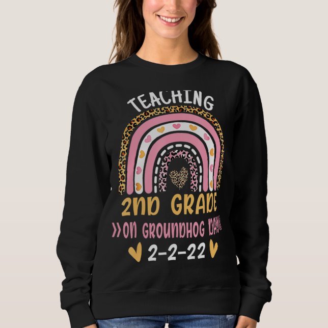 Teaching 2nd Grade On Groundhog Day 222022 Funny T Sweatshirt (Front)