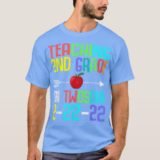Teaching 2nd Grade On Twosday 22222 22nd February  T-Shirt