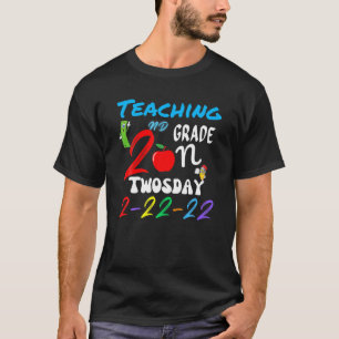 Teaching 2Nd Grade On Twosday 2-22-22 22Nd Februar T-Shirt