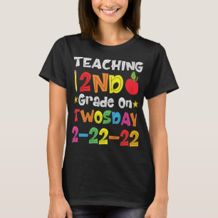 Teaching 2nd Grade On Twosday 2-22-22 T-Shirt