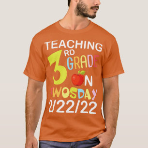 Teaching 3rd Grade On Twosday 22222 Happy Teacher T-Shirt