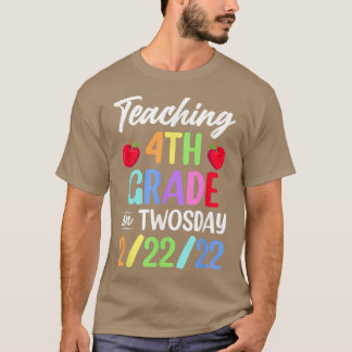 Teaching 4th Grade On Twosday 22222 22nd February  T-Shirt