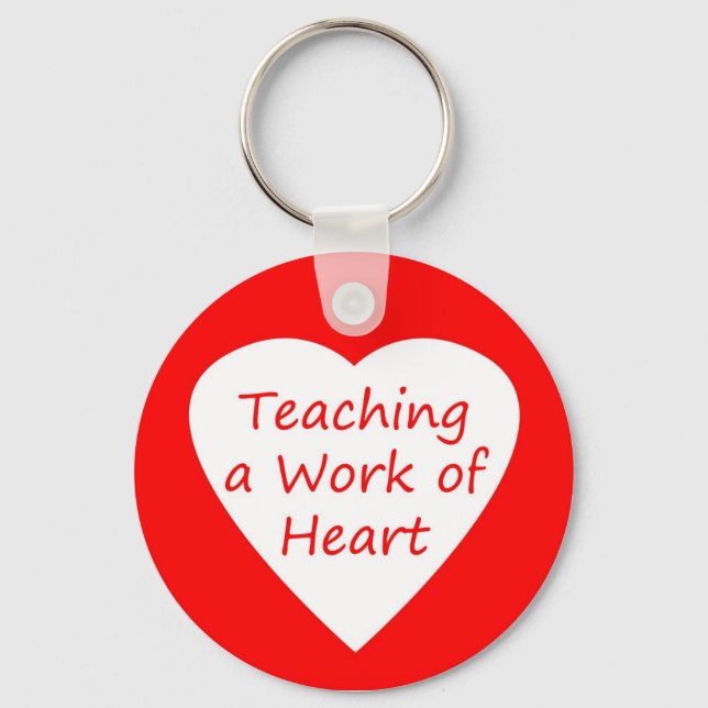 Teaching a Work of Heart Key Ring (Front)