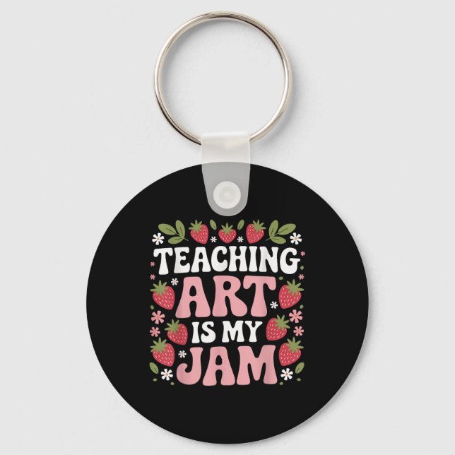 Teaching Art Is My Jam Retro Funny Art Teacher Str Key Ring (Front)