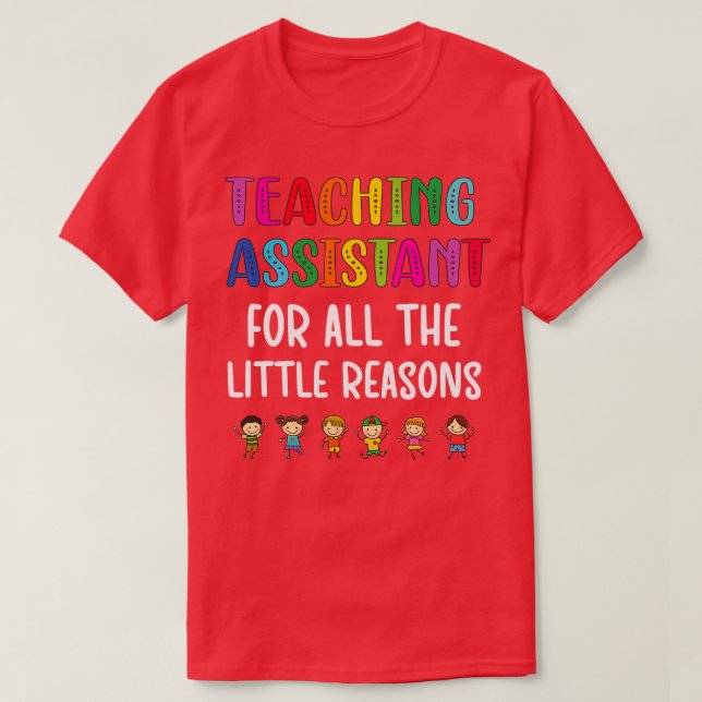 Teaching Assistant Teacher Educational Assistant C T-Shirt (Design Front)