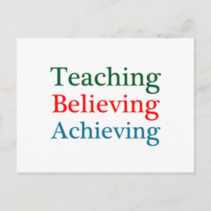 Teaching Believing Achieving Postcard
