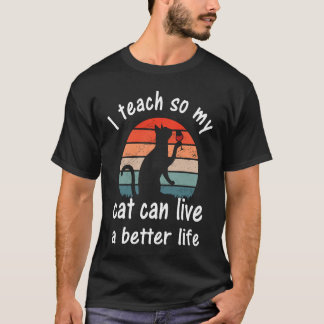 Teaching Education For Teacher and Cat T-Shirt