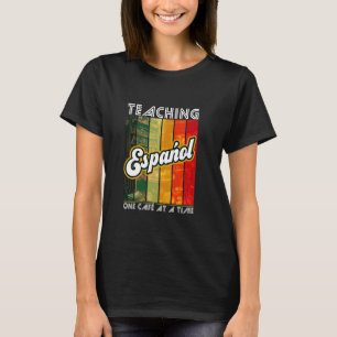 Teaching Español One Cafe At A Time Language Spani T-Shirt