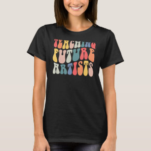 Teaching Future Artist Teacher  Back To School Tea T-Shirt