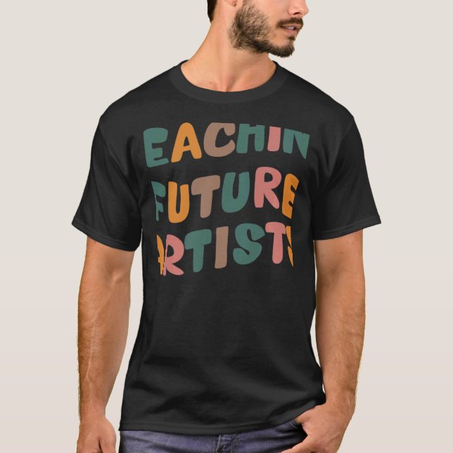 Teaching Future Artists Teacher Students Women T-Shirt (Front)