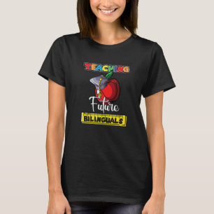 Teaching Future Bilinguals Spanish Teacher Apple L T-Shirt
