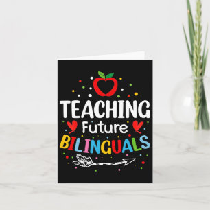 Teaching Future Bilinguals - Spanish Teachers Byck Card