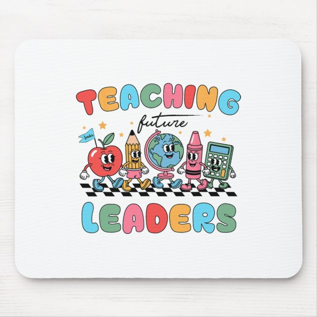 Teaching Future Leaders Back To School Groovy Teac Mouse Pad (Front)